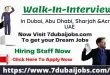 Walk in Interview in Dubai Today